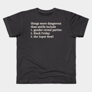 Things More Dangerous Than Antifa Kids T-Shirt